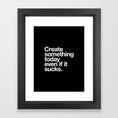 Load image into Gallery viewer, Create Something Today Even If It Sucks Frame
